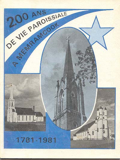 200 ANS DE VIE PAROISSIALE À MEMRAMCOOK : 1781-1981